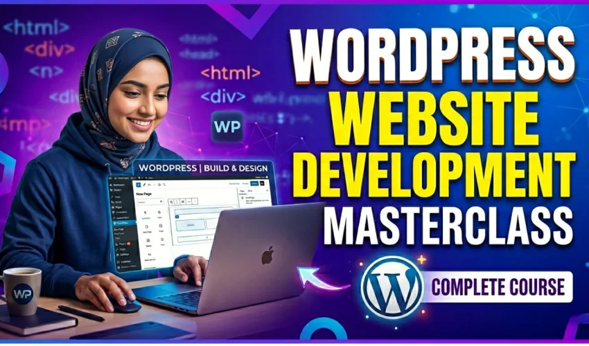 WordPress Mastery Build Professional Websites from Scratch